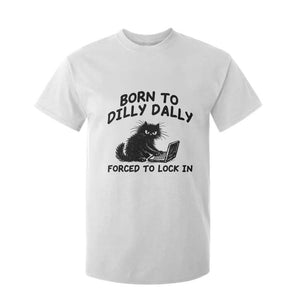 Funny Black Cat T Shirt For Kid Born To Dilly Dally Forced To Lock In TS12 White Print Your Wear
