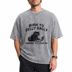 Funny Black Cat Washed Cotton T-Shirt Born To Dilly Dally Forced To Lock In