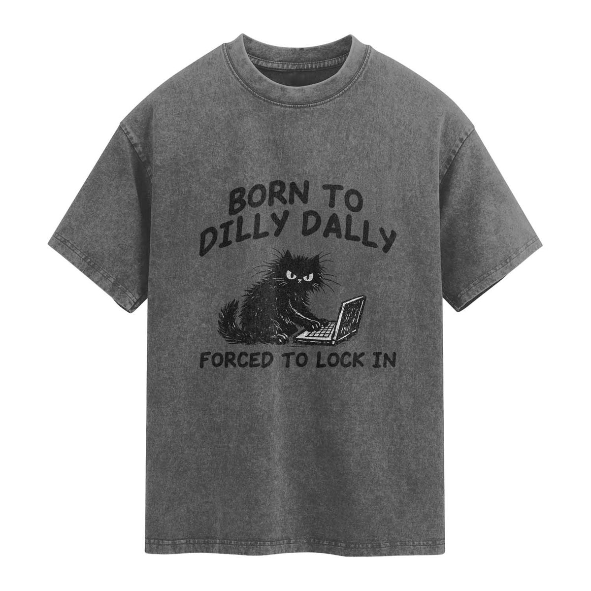 Funny Black Cat Washed Cotton T-Shirt Born To Dilly Dally Forced To Lock In