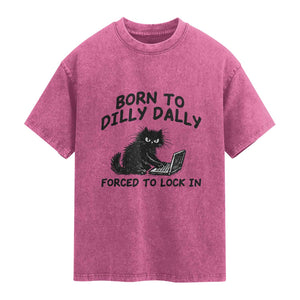Funny Black Cat Washed Cotton T-Shirt Born To Dilly Dally Forced To Lock In