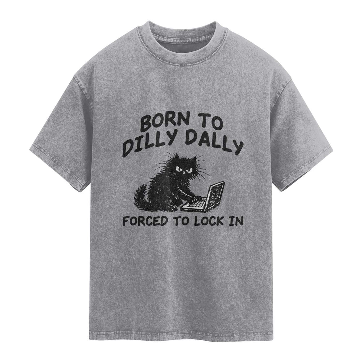 Funny Black Cat Washed Cotton T-Shirt Born To Dilly Dally Forced To Lock In