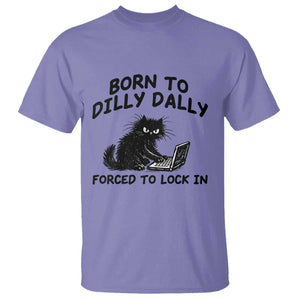 Funny Black Cat T Shirt Born To Dilly Dally Forced To Lock In TS12 Violet Print Your Wear
