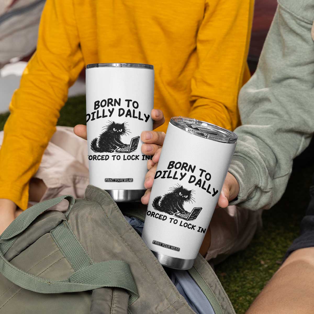 Funny Black Cat Tumbler Cup Born To Dilly Dally Forced To Lock In TS12 Print Your Wear