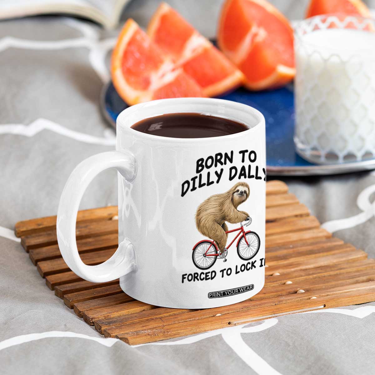 Funny Sloth Lover Coffee Mug Born To Dilly Dally Forced To Lock In TS12 Print Your Wear
