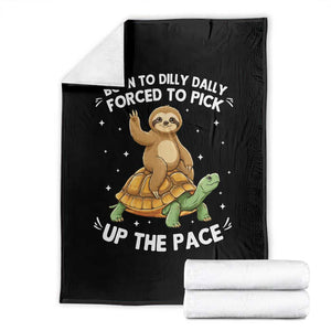 Funny Sloth Riding Turtle Throw Blanket Born To Dilly Dally Forced To Pick Up The Pace TS12 Black Print Your Wear