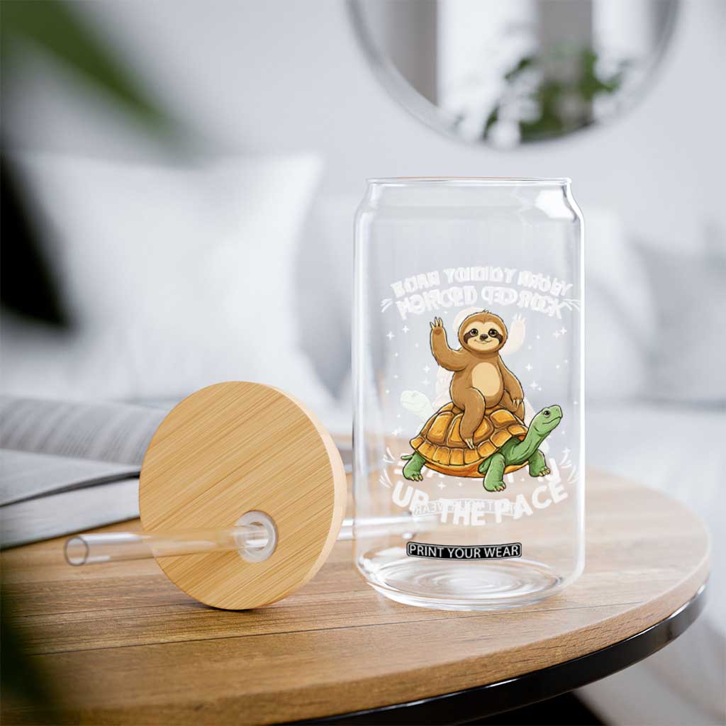 Funny Sloth Riding Turtle Glass Can Born To Dilly Dally Forced To Pick Up The Pace TS12 Print Your Wear