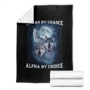 Human By Chance Alpha By Choice Throw Blanket Funny Alpha Wolf Meme TS12 Black Print Your Wear