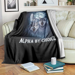 Human By Chance Alpha By Choice Throw Blanket Funny Alpha Wolf Meme TS12 Print Your Wear