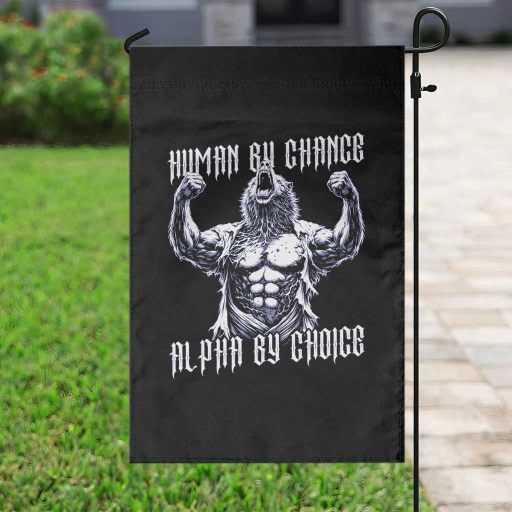 Funny Cringe Werewolf Memes Garden Flag Human By Chance Alpha By Choice TS12 Print Your Wear