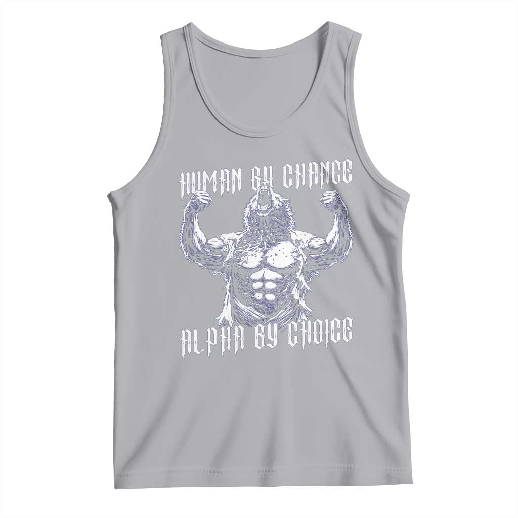 Funny Cringe Werewolf Memes Tank Top Human By Chance Alpha By Choice TS12 Athletic Heather Print Your Wear