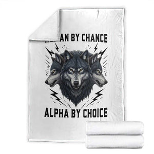 Alpha By Choice Human By Chance Wolf Mindset Quote Throw Blanket TS12 White Print Your Wear