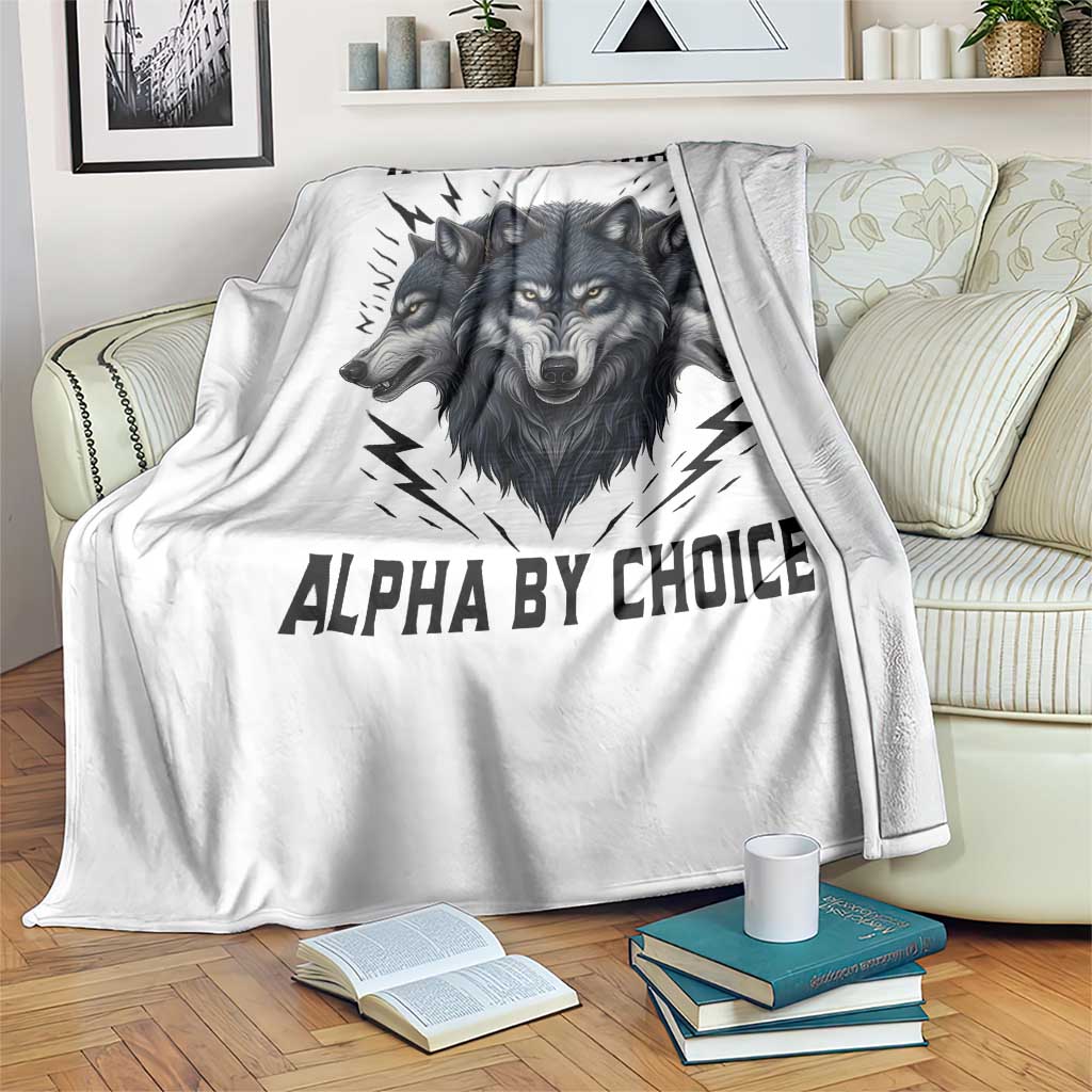Alpha By Choice Human By Chance Wolf Mindset Quote Throw Blanket TS12 Print Your Wear