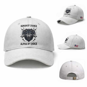 Alpha By Choice Human By Chance Wolf Mindset Quote Baseball Cap TS12 Baseball Cap Universal Fit White Print Your Wear