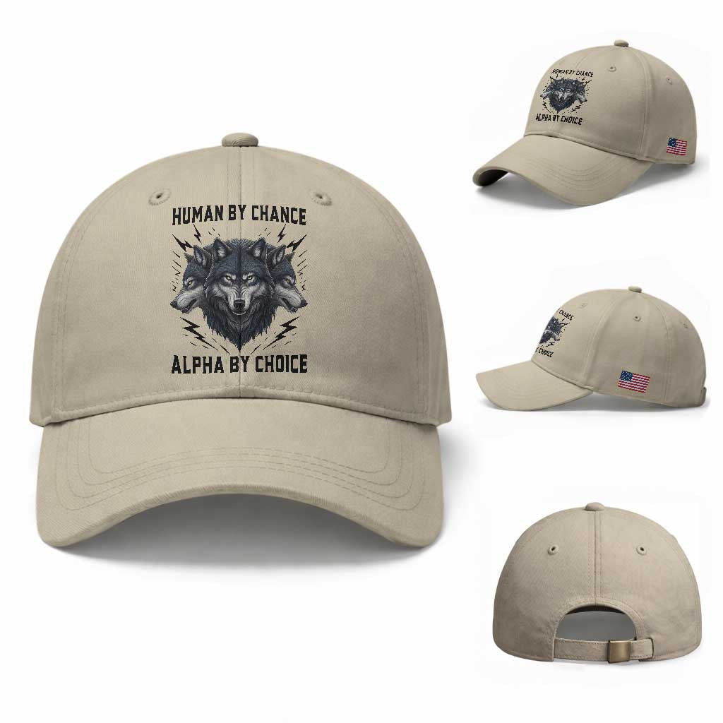 Alpha By Choice Human By Chance Wolf Mindset Quote Baseball Cap TS12 Baseball Cap Universal Fit Beige Print Your Wear