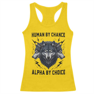 Alpha By Choice Human By Chance Wolf Mindset Quote Racerback Tank Top TS12 Daisy Print Your Wear