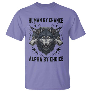 Alpha By Choice Human By Chance Wolf Mindset Quote T Shirt TS12 Violet Print Your Wear