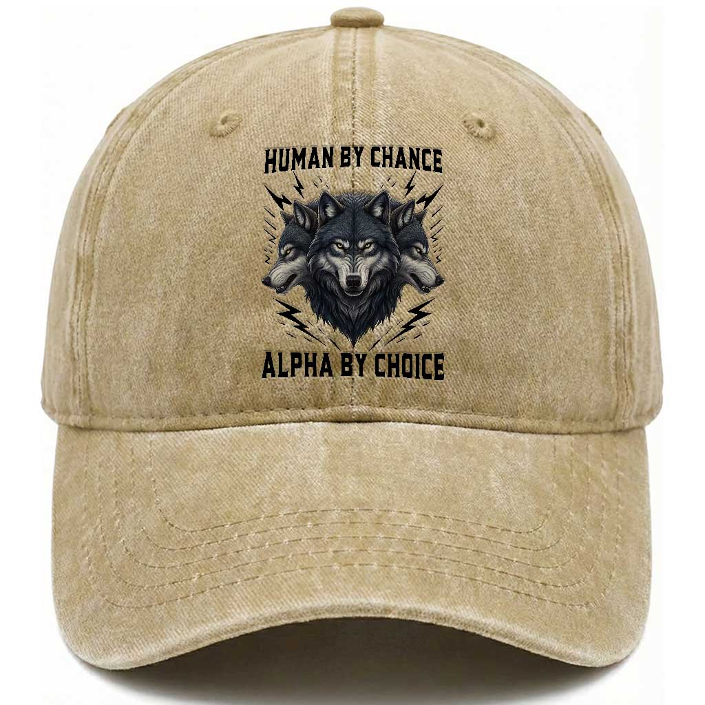 Alpha By Choice Human By Chance Wolf Mindset Quote Washed Cotton Baseball Cap TS12 Print Your Wear