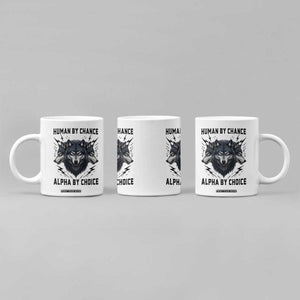 Alpha By Choice Human By Chance Wolf Mindset Quote Coffee Mug TS12 Print Your Wear