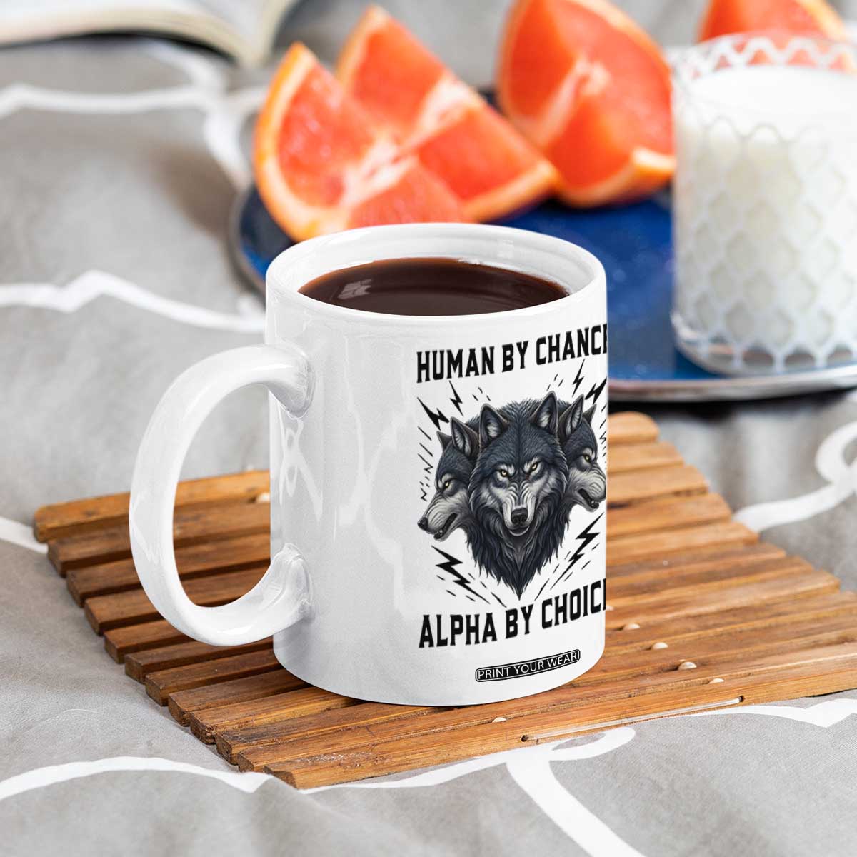 Alpha By Choice Human By Chance Wolf Mindset Quote Coffee Mug TS12 Print Your Wear
