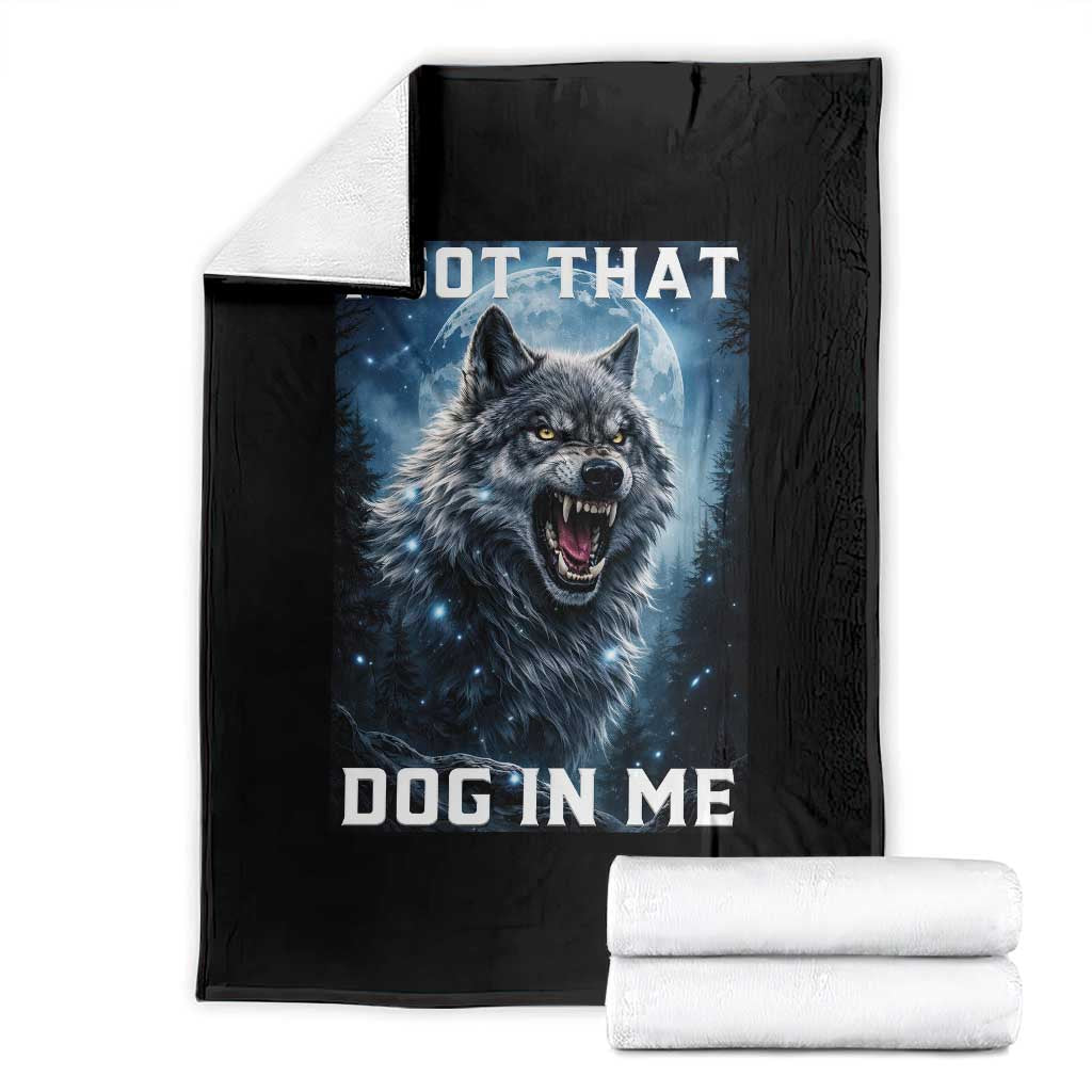Funny Werewolf Meme Unhinged Throw Blanket I Got That Dog In Me TS12 Black Print Your Wear