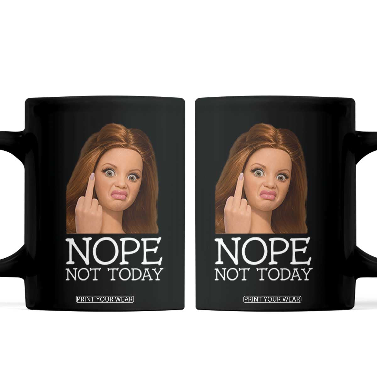 Funny Doll Face Disgusted Coffee Mug Nope Not Today Meme TS12 Black Print Your Wear