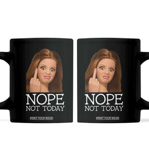 Funny Doll Face Disgusted Coffee Mug Nope Not Today Meme TS12 Black Print Your Wear