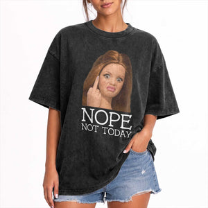 Funny Doll Face Disgusted Washed Cotton T-Shirt Nope Not Today Meme