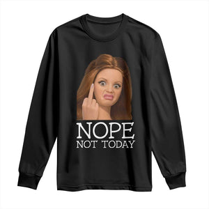 Funny Doll Face Disgusted Long Sleeve Shirt Nope Not Today Meme TS12 Black Print Your Wear