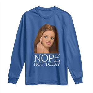 Funny Doll Face Disgusted Long Sleeve Shirt Nope Not Today Meme TS12 Royal Blue Print Your Wear