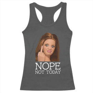 Funny Doll Face Disgusted Racerback Tank Top Nope Not Today Meme TS12 Dark Heather Print Your Wear