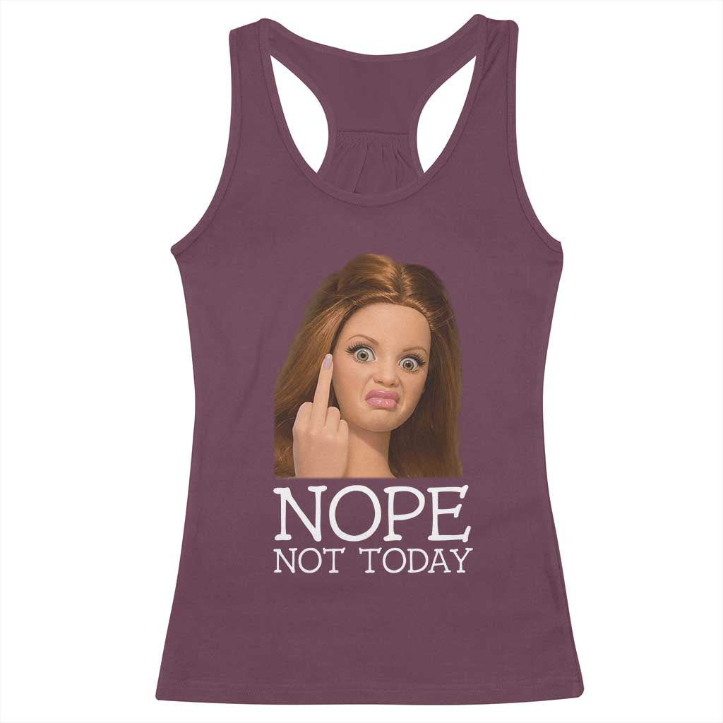 Funny Doll Face Disgusted Racerback Tank Top Nope Not Today Meme TS12 Maroon Print Your Wear