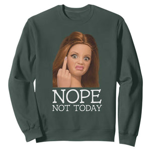 Funny Doll Face Disgusted Sweatshirt Nope Not Today Meme TS12 Dark Forest Green Print Your Wear