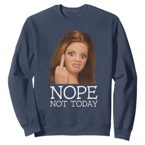 Funny Doll Face Disgusted Sweatshirt Nope Not Today Meme TS12 Navy Print Your Wear