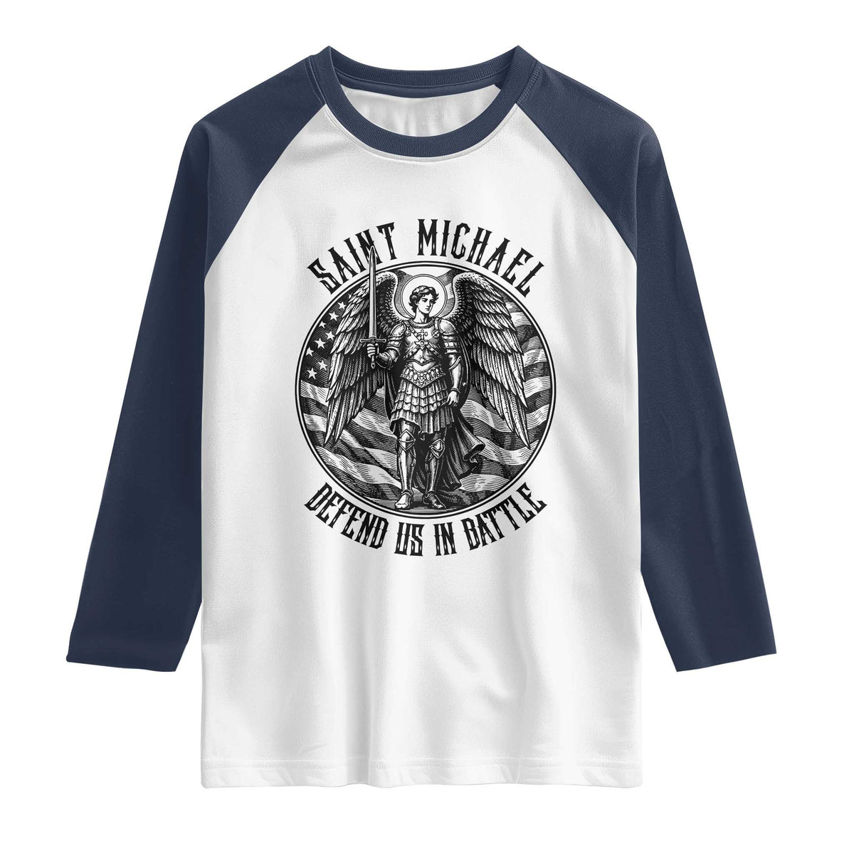 Saint Michael Defend Us In Battle Raglan Shirt American Flag Patriotic TS12 White Navy Print Your Wear