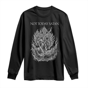 Not Today Satan Long Sleeve Shirt Saint Michael Fights Evil TS12 Black Print Your Wear