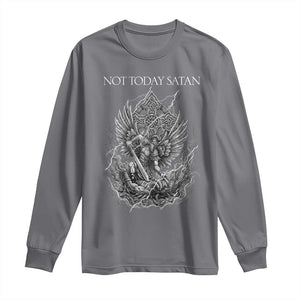 Not Today Satan Long Sleeve Shirt Saint Michael Fights Evil TS12 Charcoal Print Your Wear