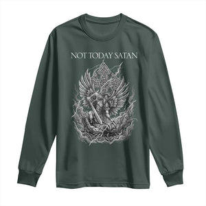 Not Today Satan Long Sleeve Shirt Saint Michael Fights Evil TS12 Dark Forest Green Print Your Wear