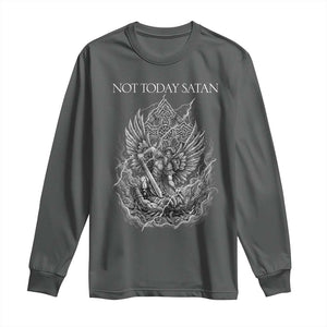 Not Today Satan Long Sleeve Shirt Saint Michael Fights Evil TS12 Dark Heather Print Your Wear
