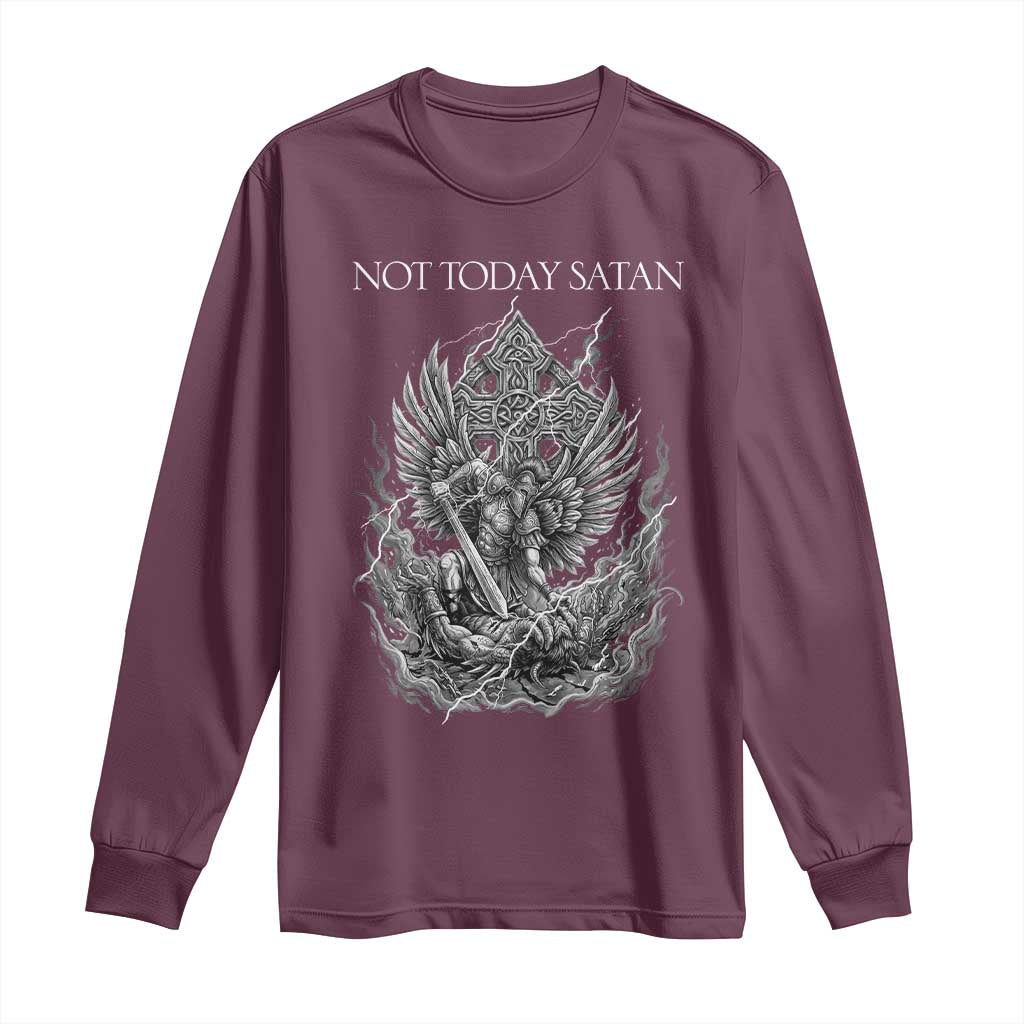 Not Today Satan Long Sleeve Shirt Saint Michael Fights Evil TS12 Maroon Print Your Wear