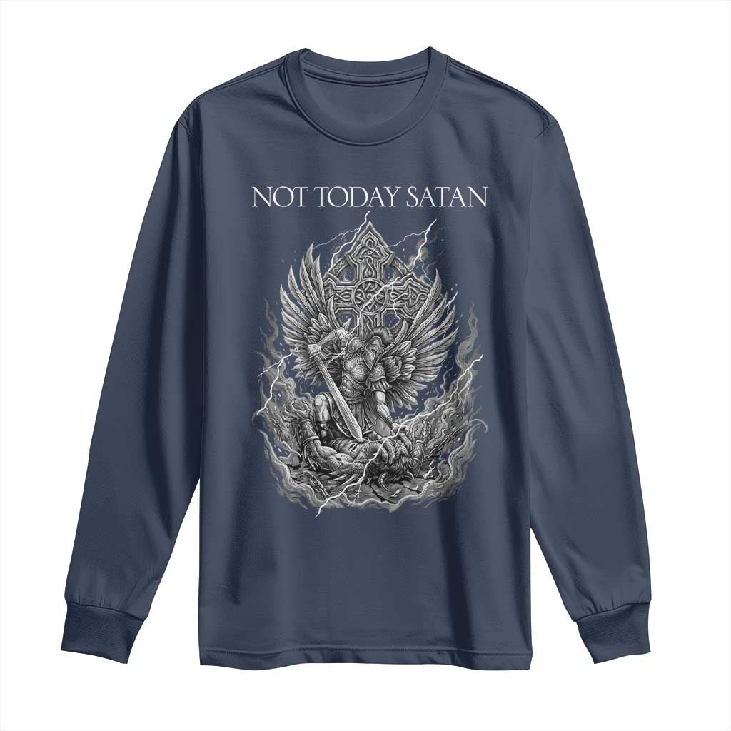 Not Today Satan Long Sleeve Shirt Saint Michael Fights Evil TS12 Navy Print Your Wear