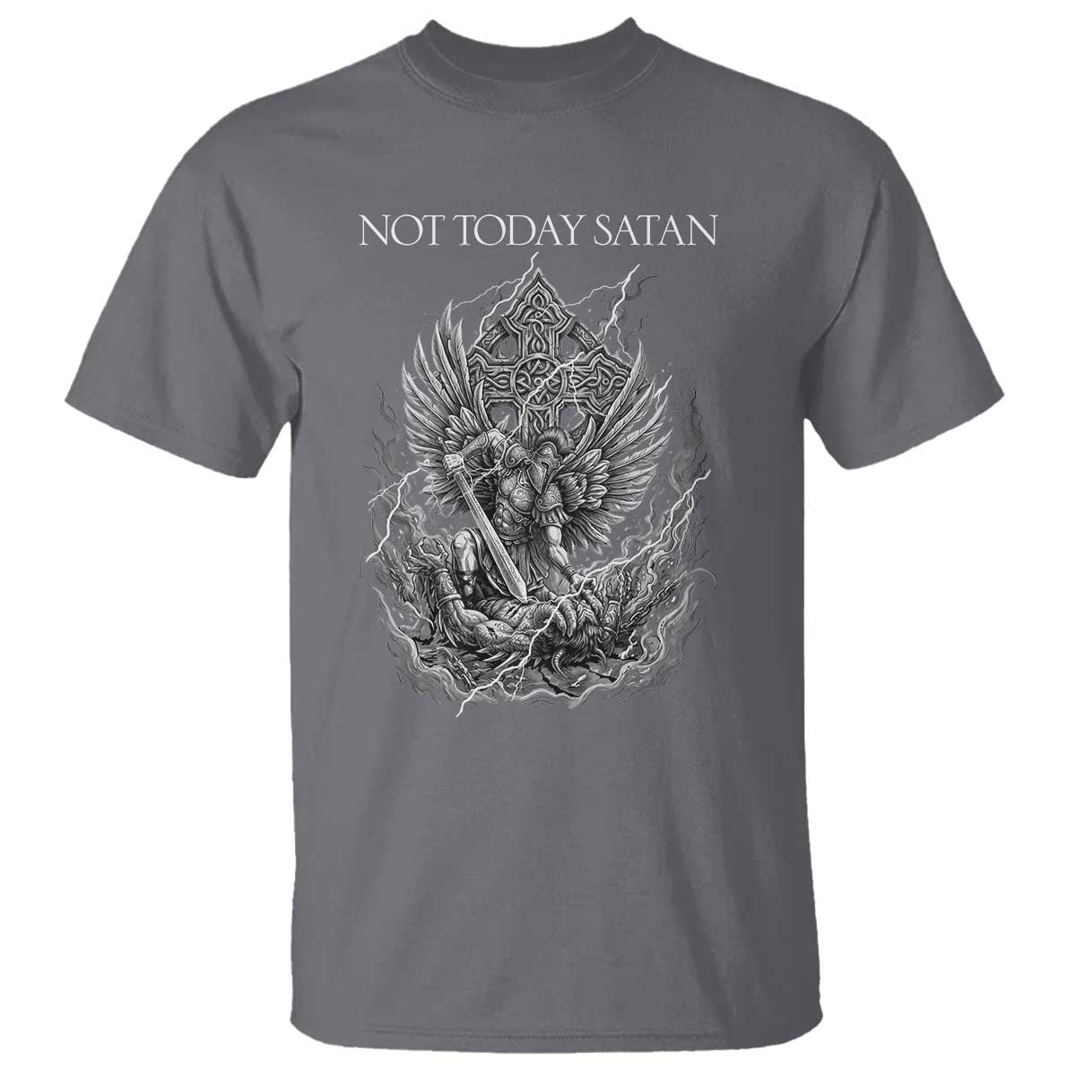 Not Today Satan T Shirt - Saint Michael Fights Evil Christian Faith Spiritual Warfare Tee TS12 Charcoal Print Your Wear