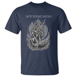 Not Today Satan T Shirt - Saint Michael Fights Evil Christian Faith Spiritual Warfare Tee TS12 Navy Print Your Wear