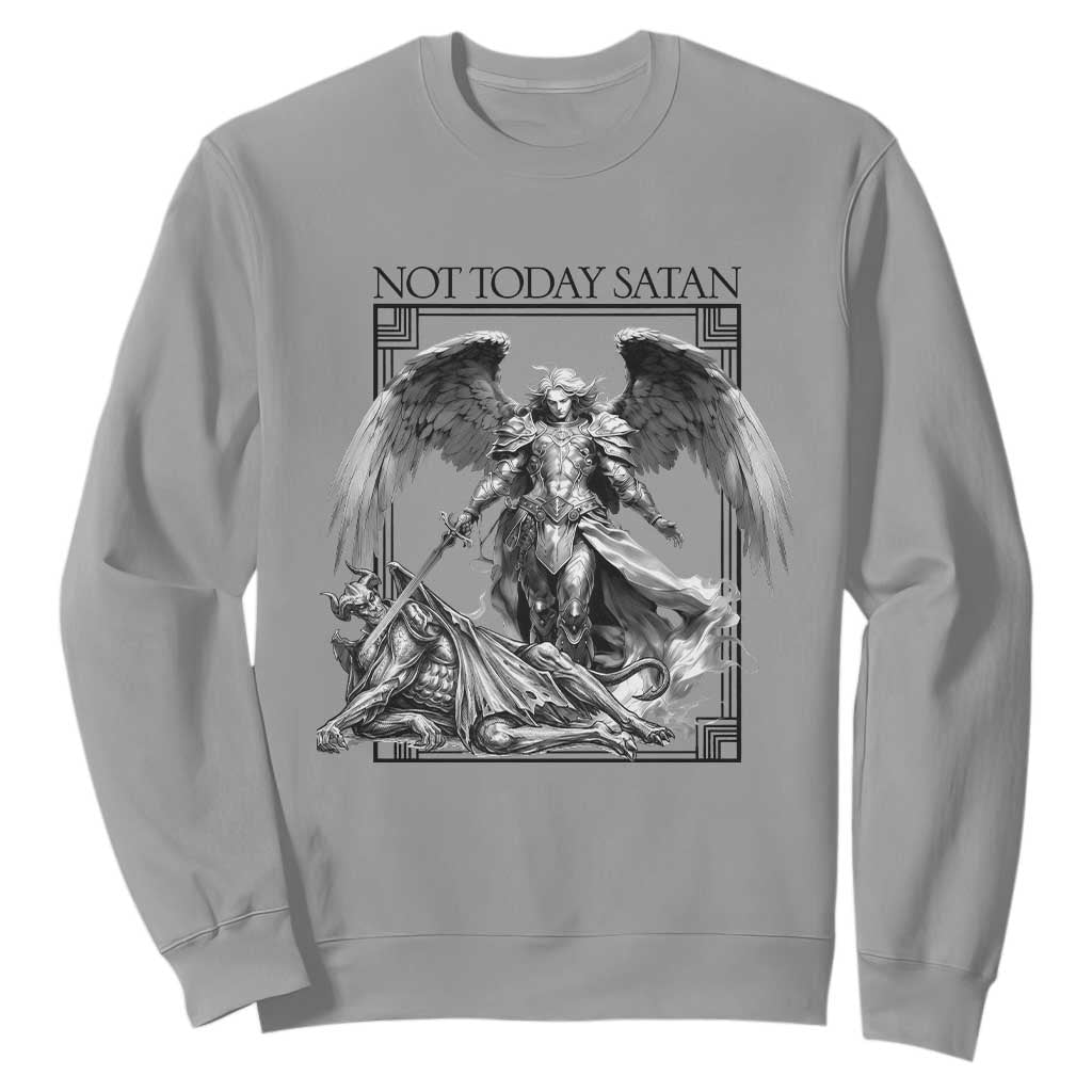 Funny Saint Michael Defeating Satan Sweatshirt Not Today Satan TS12 Sport Gray Print Your Wear
