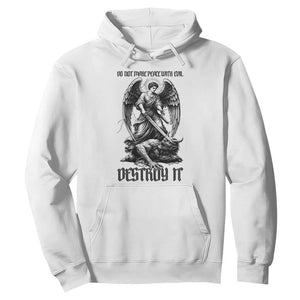 Do Not Make Peace With Evil Hoodie Archangel Saint Michael TS12 White Print Your Wear