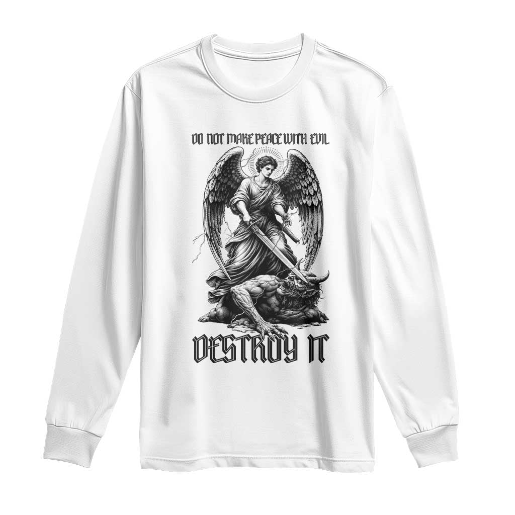Do Not Make Peace With Evil Long Sleeve Shirt Archangel Saint Michael TS12 White Print Your Wear