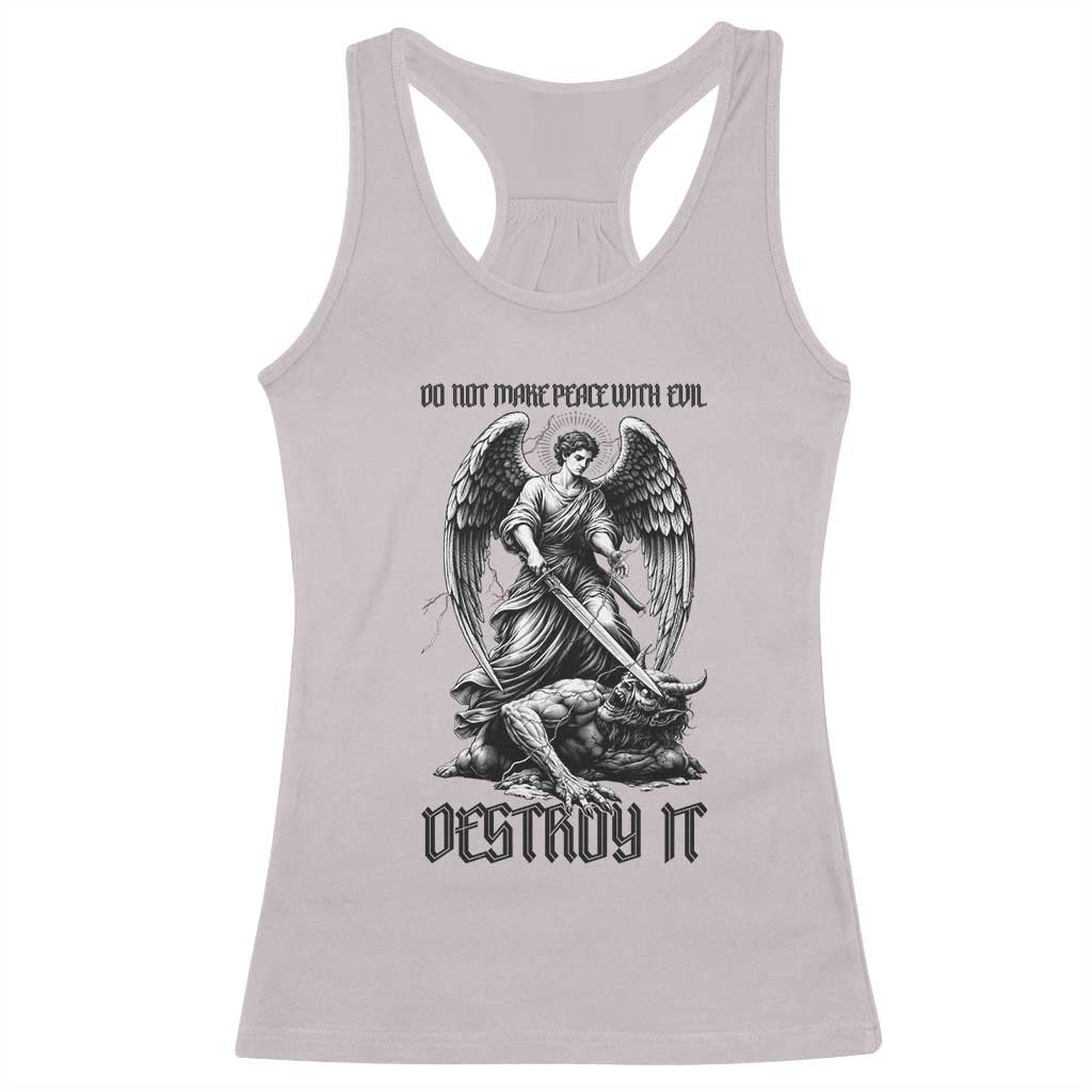 Do Not Make Peace With Evil Racerback Tank Top Archangel Saint Michael TS12 Ice Gray Print Your Wear