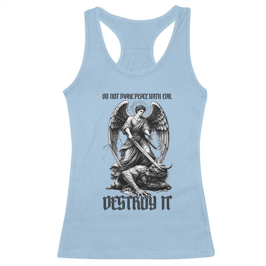 Do Not Make Peace With Evil Racerback Tank Top Archangel Saint Michael TS12 Light Blue Print Your Wear