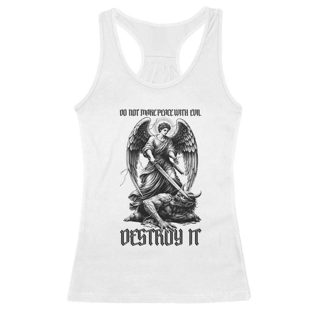 Do Not Make Peace With Evil Racerback Tank Top Archangel Saint Michael TS12 White Print Your Wear