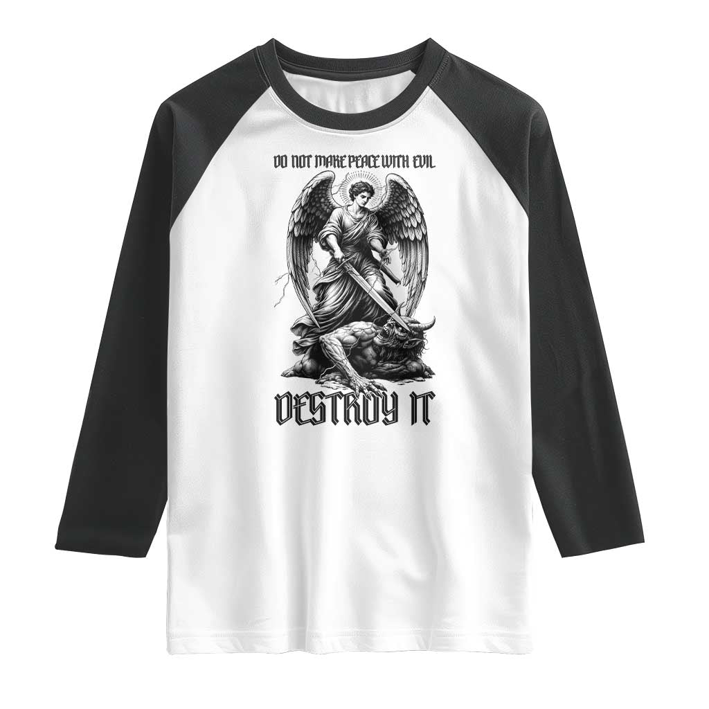 Do Not Make Peace With Evil Raglan Shirt Archangel Saint Michael TS12 White Black Print Your Wear