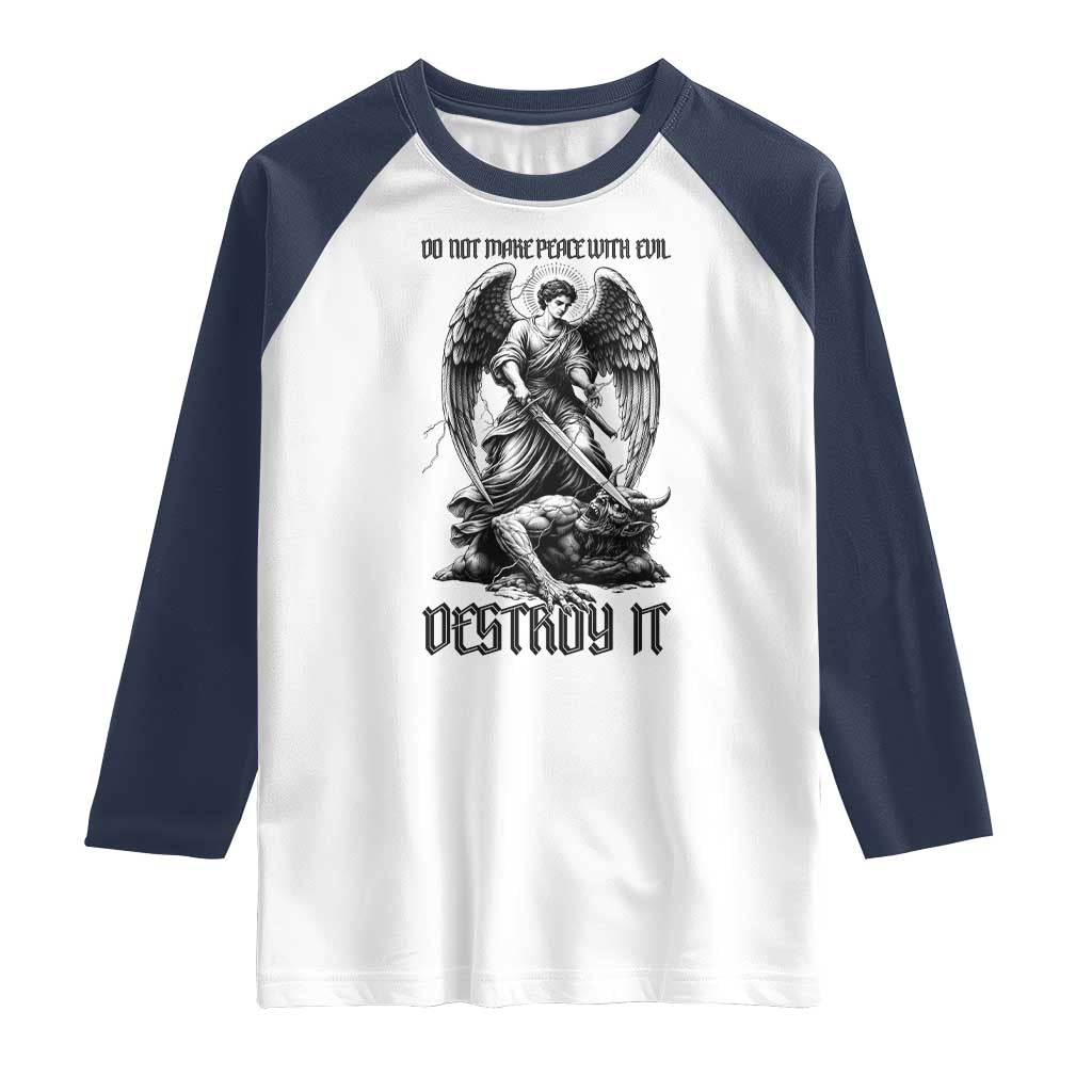 Do Not Make Peace With Evil Raglan Shirt Archangel Saint Michael TS12 White Navy Print Your Wear